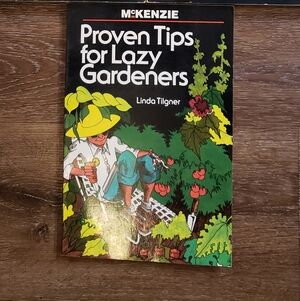 Proven Tips For Lazy Gardeners Softcover Gardening Resource Book Louise Riotte